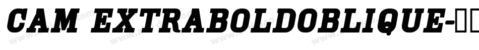 Cam ExtraBoldOblique字体转换